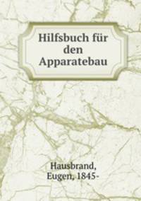 Hilfsbuch fur den Apparatebau