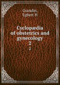 Cyclopdia of obstetrics and gynecology. 2