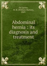 Abdominal hernia : its diagnosis and treatment