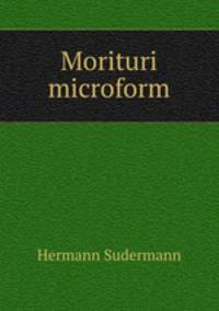 Morituri microform