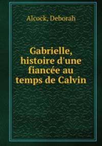 Gabrielle, histoire d
