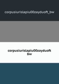 corpusiurislapiu00zayduoft bw