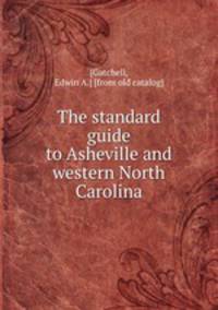 The standard guide to Asheville and western North Carolina