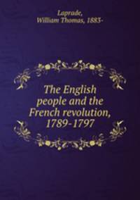The English people and the French revolution, 1789-1797