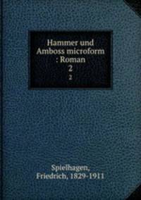 Hammer und Amboss microform : Roman. 2