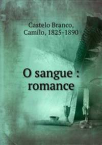 O sangue : romance