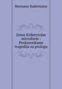 Jonas Krikstytojas microform : Penkiaveiksme tragedija su prologu