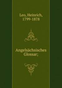 Angelsachsisches Glossar;