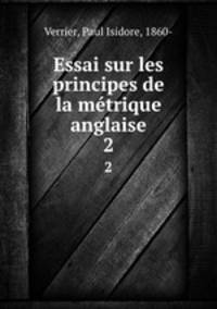 Essai sur les principes de la mtrique anglaise. 2