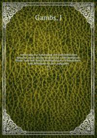 Anleitung zur Erlernung der hollandischen Sprache, nach einem neuen und vollstandigeren Plane, und mit Berucksichtigung des Vlamischen . und Schlussel zu den Aufgaben