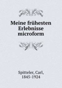 Meine fruhesten Erlebnisse microform