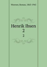 Henrik Ibsen. 2
