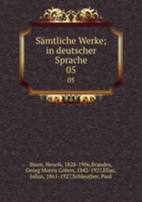 Smtliche Werke; in deutscher Sprache. 05