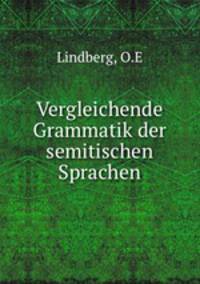 Vergleichende Grammatik der semitischen Sprachen