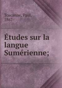 Etudes sur la langue Sumerienne;