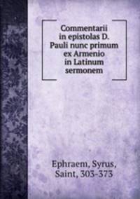 Commentarii in epistolas D. Pauli nunc primum ex Armenio in Latinum sermonem