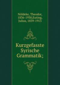 Kurzgefasste Syrische Grammatik;