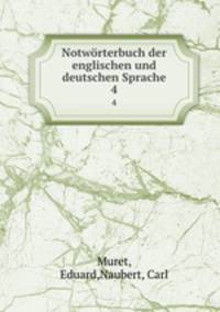 Notwrterbuch der englischen und deutschen Sprache. 4