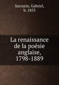 La renaissance de la poesie anglaise, 1798-1889