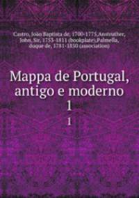 Mappa de Portugal, antigo e moderno. 1