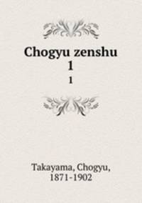 Chogyu zenshu. 1