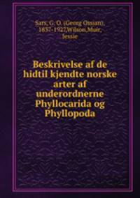 Beskrivelse af de hidtil kjendte norske arter af underordnerne Phyllocarida og Phyllopoda