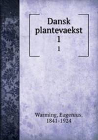 Dansk plantevaekst. 1
