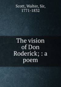 The vision of Don Roderick; : a poem.