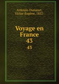 Voyage en France. 43