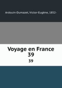Voyage en France. 39