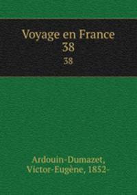 Voyage en France. 38