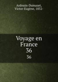 Voyage en France. 36