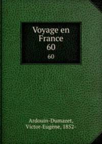 Voyage en France. 60