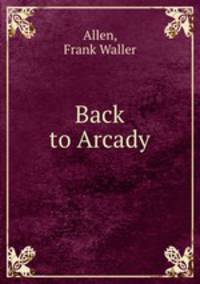 Back to Arcady