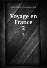 Voyage en France. 2