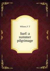 Surf: a summer pilgrimage