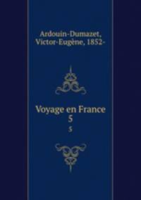 Voyage en France. 5