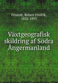 Vaxtgeografisk skildring af Sodra Angermanland