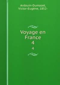 Voyage en France. 4