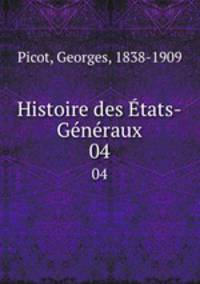 Histoire des tats-Gnraux. 04