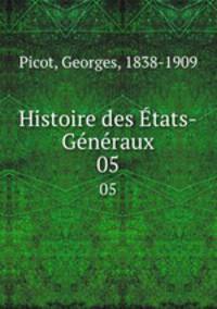 Histoire des tats-Gnraux. 05