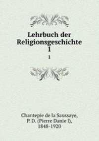 Lehrbuch der Religionsgeschichte. 1