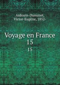 Voyage en France. 15