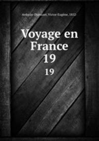 Voyage en France. 19
