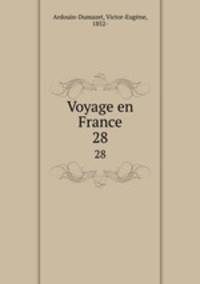 Voyage en France. 28