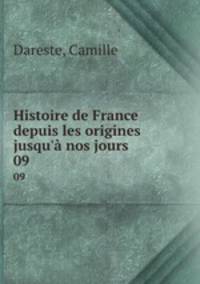 Histoire de France depuis les origines jusqu` nos jours. 09