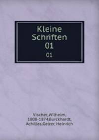 Kleine Schriften. 01