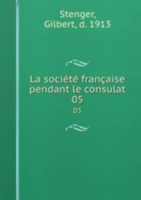 La socit franaise pendant le consulat. 05