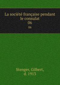 La socit franaise pendant le consulat. 06