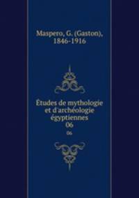 tudes de mythologie et d`archologie gyptiennes. 06